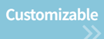 Customizable